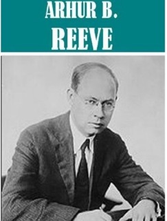 Essential Arthur B. Reeve (13 books) by Arthur B. Reeve
