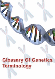 Glossary of Genetics Terminology - Publish This