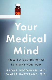 Your Medical Mind by Jerome Groopman & Pamela Hartzband, MD