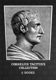 Cornelius Tacitus's Collection (2 Books) - Cornelius Tacitus