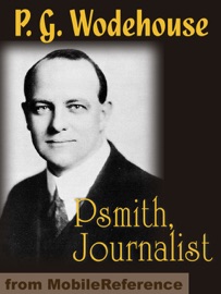 Psmith, Journalist - P.G. Wodehouse