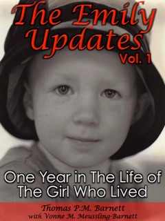 The Emily Updates (Vol. 1) by Thomas P.M. Barnett & Vonne M. Meussling-Barnett
