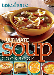 Taste of Home Ultimate Soup Cookbook