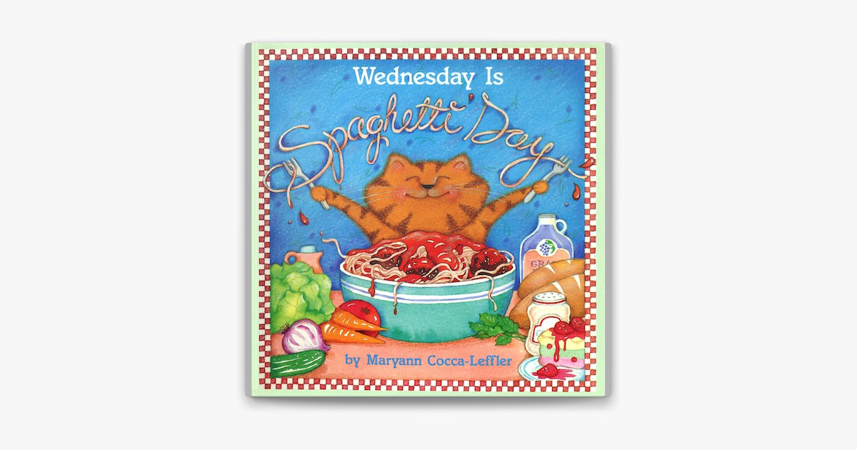 ‎Wednesday Is Spaghetti Day by Maryann CoccaLeffler on Apple Books
