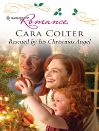 Rescued by his Christmas Angel - Cara Colter