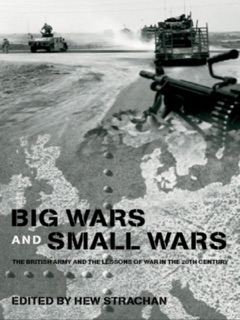 Big Wars and Small Wars by Hew Strachan