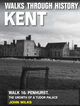 Read: Walks Through History: Kent. Walk 16. Penshurst Book