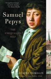Samuel Pepys - Claire Tomalin