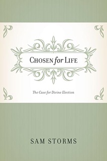 Chosen for Life by Sam Storms