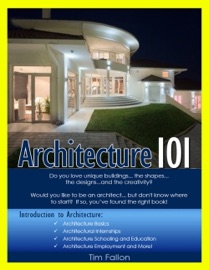 Architecture 101: Introduction to Architecture Tim Fallon