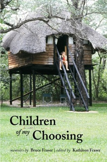 Children of My Choosing by Bruce Fraser & Kathleen Fraser