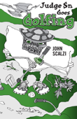 Judge Sn Goes Golfing - John Scalzi