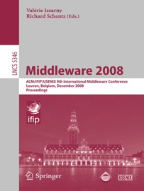 Middleware 2008 - Valérie Issarny & Richard E. Schantz