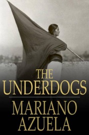 The Underdogs - Mariano Azuela & E. Munguia, Jr.
