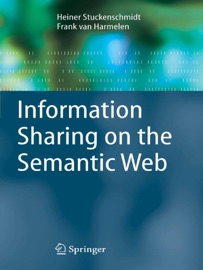 Information Sharing on the Semantic Web - Heiner Stuckenschmidt & Frank van Harmelen