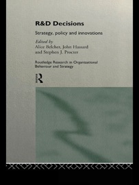 R&D Decisions - Alice Belcher, John Hassard & Stephen Procter