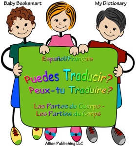 Puedes Traducir? Peux-Tu Traduire? Las Partes de Cuerpo/ Les Parties du Corps