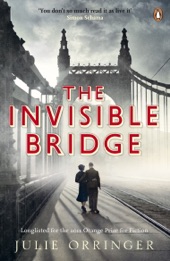 Book cover for The Invisible Bridge by Julie Orringer