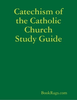 Catechism of the Catholic Church Study Guide by BookRags.com