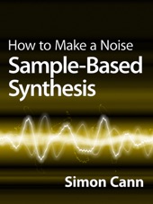 Book cover for How to Make a Noise: Sample-Based Synthesis by Simon Cann