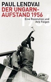 Der Ungarnaufstand 1956 - Paul Lendvai