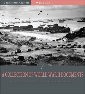 A Collection of World War II Documents (Illustrated Edition) by United States Government