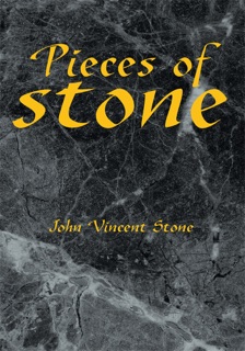 Pieces Of Stone by John Vincent Stone