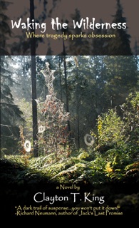 Waking the Wilderness by Clayton King