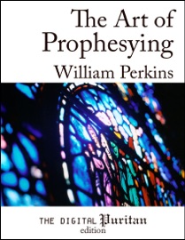 The Art of Prophesying - William Perkins