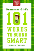 Grammar Girl's 101 Words to Sound Smart - Mignon Fogarty