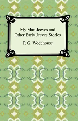 Read: My Man Jeeves and Other Early Jeeves Book Stories