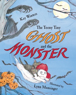 The Teeny Tiny Ghost and the Monster by Kay Winters