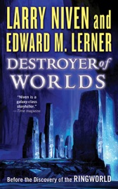 Destroyer of Worlds - Larry Niven & Edward M. Lerner