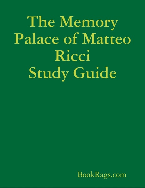 The Memory Palace of Matteo Ricci Study Guide