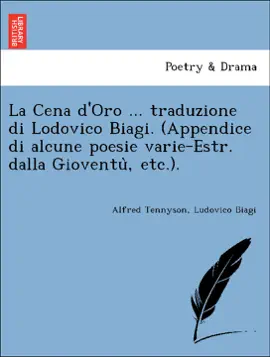 La Cena d'Oro ... traduzione di Lodovico Biagi. (Appendice di alcune poesie varie-Estr. dalla Gioventù, etc.).