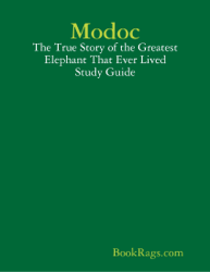 Modoc: The True Story of the Greatest Elephant That Ever Lived Study Guide