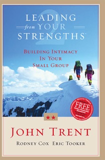 Leading From Your Strengths 2 by John Trent, Rodney Cox & Eric Tooker