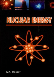 Nuclear Energy - S.K. Rajput