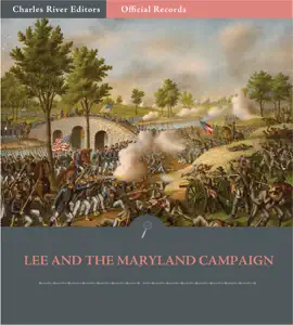 Read: Official Records of the Union and Confederate Armies: General Robert E. Lee’s Reports of Book Antietam and the Maryland Campaign