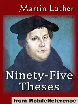 Read: The Ninety-Five Theses on the Power and Book Efficacy of Indulgences (95 Theses)
