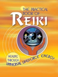 The Practical Book of Reiki - Rashmi Sharma & Maharaj Krishan Sharma