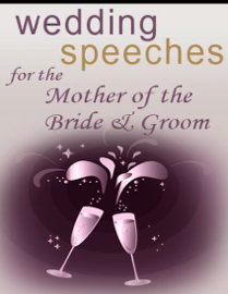 Wedding Speeches Series: Mothers of the Bride & Groom
