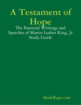 A Testament of Hope: The Essential Writings and Speeches of Martin Luther King, Jr Study Guide