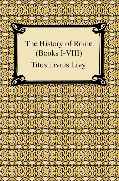 Cover of The History of Rome, Books 6-10: Rome and Italy