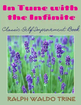 Read: In Tune with the Infinite - Classic Self Improvement Book Book