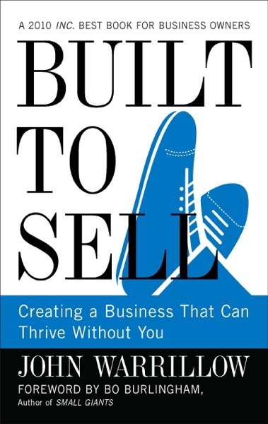 Cover: Built to Sell: Creating a Business That Can Thrive Without You-Portfolio Hardcover