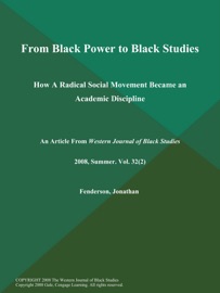 From Black Power to Black Studies: How A Radical Social Movement Became an Academic Discipline
