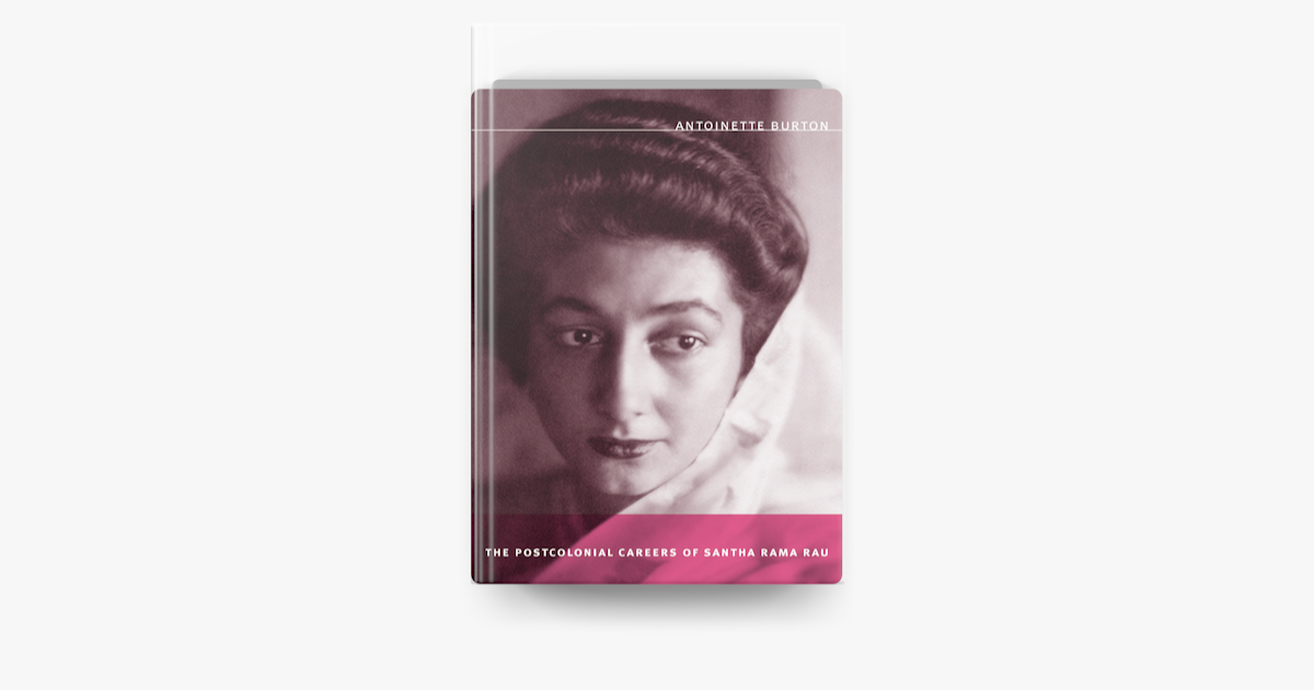 The Postcolonial Careers of Santha Rama Rau on Apple Books