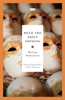 Much Ado About Nothing by William Shakespeare, Jonathan Bate & Eric Rasmussen