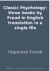Book Classic Psychology: three books by Freud in English translation in a single file